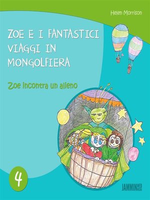 cover image of Zoe e i fantastici viaggi in Mongolfiera--Zoe incontra un alieno